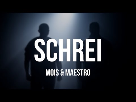 MOIS x MAESTRO - SCHREI [Lyrics]