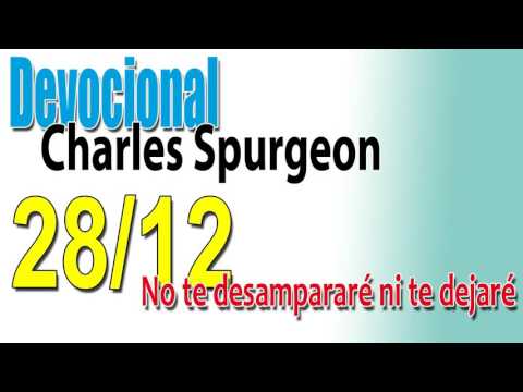 Devocional Charles Spurgeon 28/12 - No te desampararé ni te dejaré