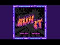 Run It