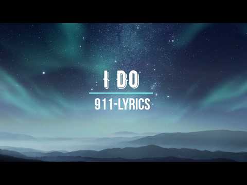 I Do-911-Lyrics Video