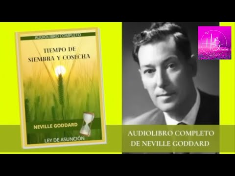 Audiolibro completo "Tiempo de Siembra y Cosecha" - Por Neville Goddard 1956