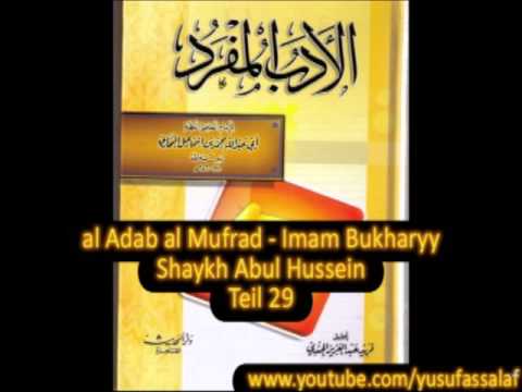 29 al Adab al Mufrad - Imam Bukharyy - Shaykh Abul Hussein - arabisch/deutsch