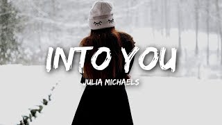 Julia Michaels - Into You (Lyrics)