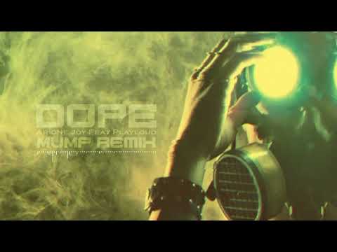 Arione Joy Feat PLAYLOUD - D O P E [MVMP Remix]