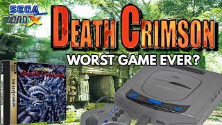 Worst Game Ever? - Death Crimson Sega Saturn Review