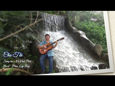 Cho tôi - Phan Lập Huy