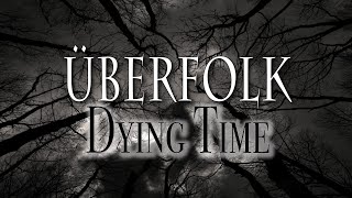 Dying Time (Music Video) - Überfolk (Revolt Against the Modern World Soundtrack)