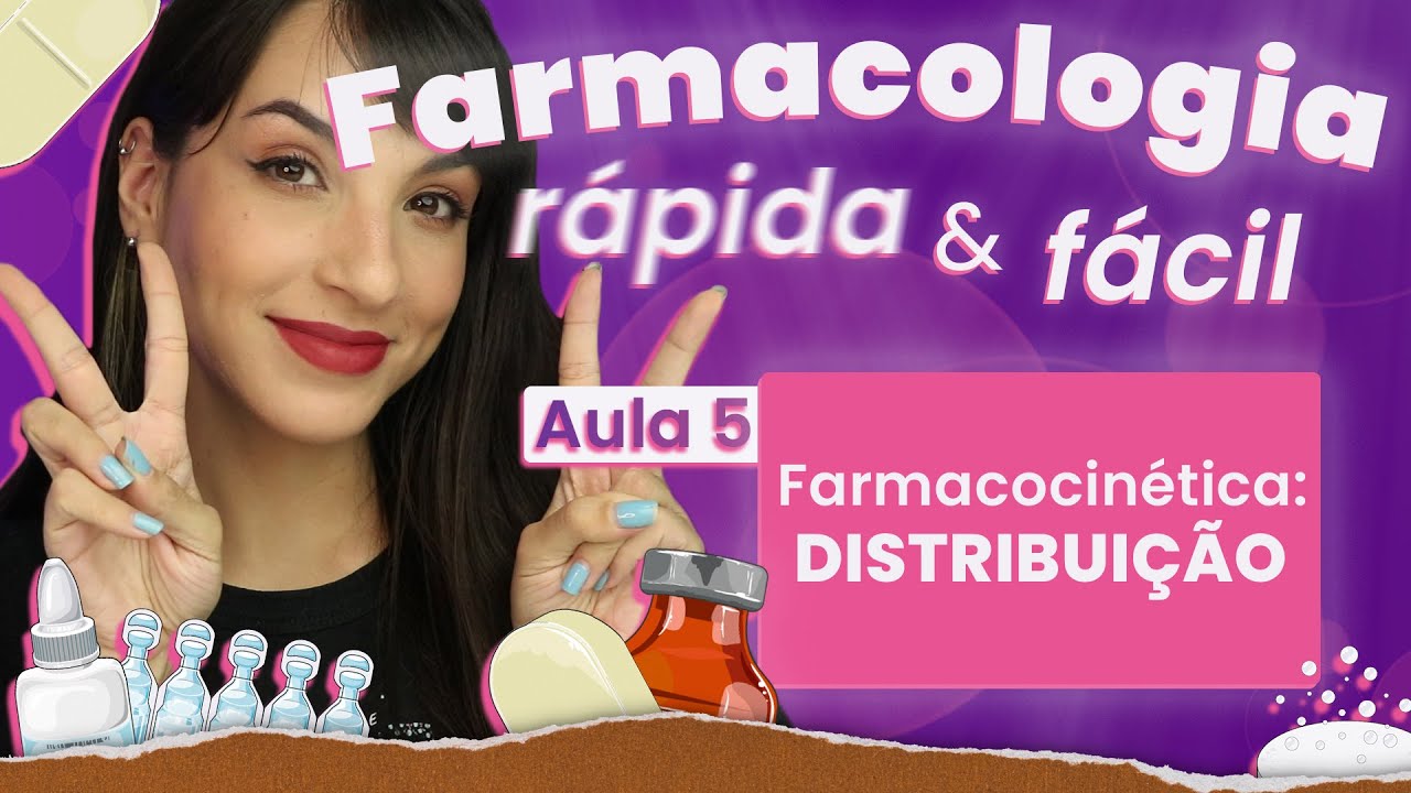 Farmacocinética: DISTRIBUIÇÃO | Aula 5 | Farmacologia rápida e fácil | Flavonoide