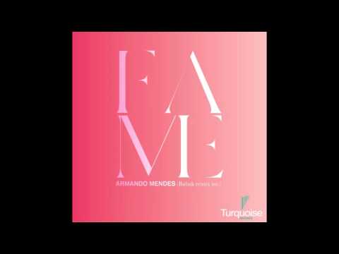 Armando Mendes - Fame (Original Mix)