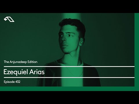The Anjunadeep Edition 432 with Ezequiel Arias
