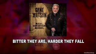 Gene Watson Reviews - Bitter They Are, Harder They Fall