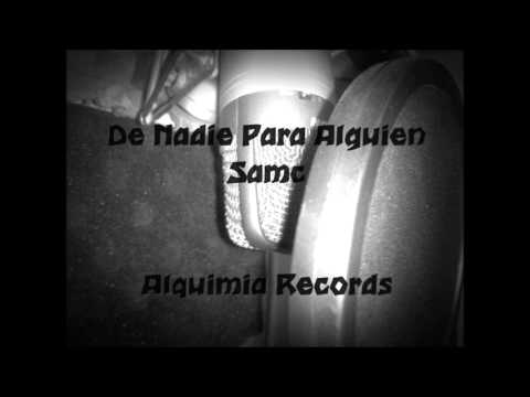 De Nadie Para Alguien - Samc (Alquimia Records)