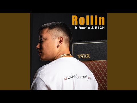 Rollin (feat. Resflo & R1CH)
