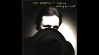 Delbert McClinton-Living it Down
