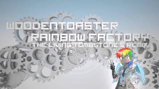 Rainbow Factory (Remix) - WoodenToaster