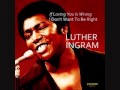 Luther Ingram - If Loving You Is Wrong