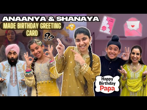 Anaanya & Shanaya Made Birthday Greeting Card - Papa Surprised | RS 1313 VLOGS | Ramneek Singh 1313