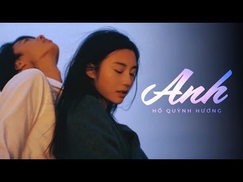 Anh - Hồ Quỳnh Hương [Lyrics Video]