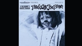 Alamo Race Track - Black Cat John Brown (full album)