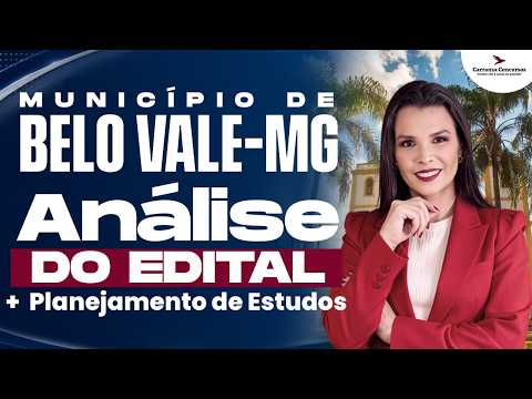 CONCURSO BELO VALE-MG: PLANEJAMENTO DE ESTUDOS | ANÁLISE DO EDITAL