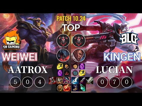 SN Weiwei Aatrox vs BLG Kingen Lucian Top - KR Patch 10.24