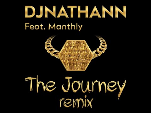 djnathann feat Manthy - The Journey remix