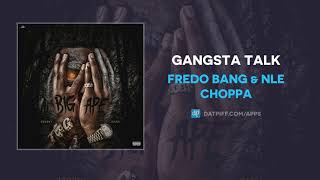 Fredo Bang &amp; NLE Choppa &quot;Gangsta Talk&quot; (AUDIO)