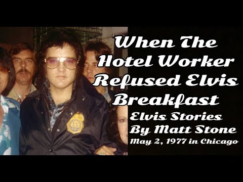 Elvis Stories: When Elvis Was Refused Breakfast By A Hotel Employee in Chicago May 2, 1977