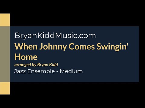When Johnny Comes Swingin Home - Jazz Ensemble