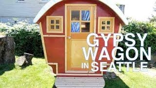 Rent THIS Gypsy Wagon (Tiny House/Cabin) In Seattle!