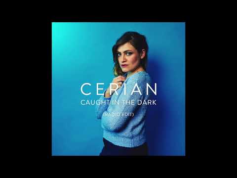 Cerian - Caught in the Dark - Radio Edit (Audio)