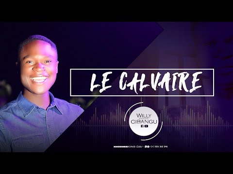 Willy P. CIBANGU - Le Calvaire (Clip officiel HD)