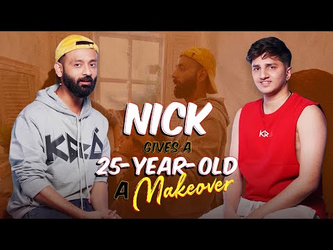 NICK gives a 25-Year-Old a Makeover