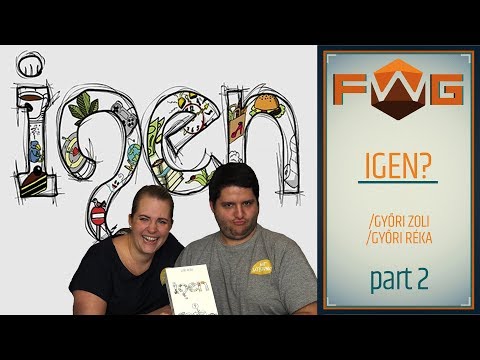 Igen? | Part 2 | Dolgok, amiket nem tudtunk egymásról (Győri Réka, Győri Zoli) - Fun With Geeks