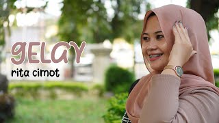 Download lagu Gelay - Rita Cimot mp3 Download lagu Gelay - Rita Cimot mp3