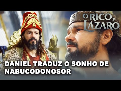 O RICO E LAZARO: Daniel traduz o sonho de Nabucodonosor e o aconselha