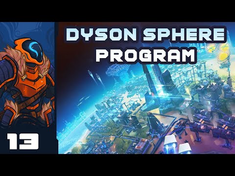 Fastest Belts In The West! - Let's Play Dyson Sphere Program - Part 13