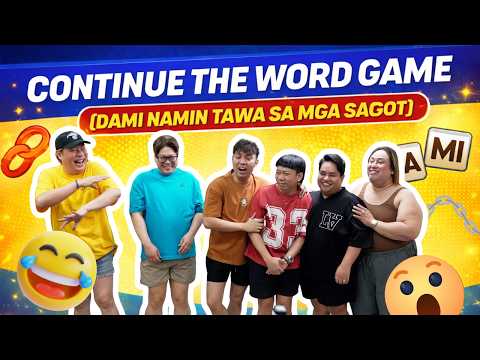 CONTINUE THE WORD GAME (DAMI NAMIN TAWA SA MGA SAGOT)