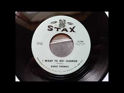 Rufus Thomas - I Want To Get Married (1964 Stax S-144 b-side) Vinyl rip