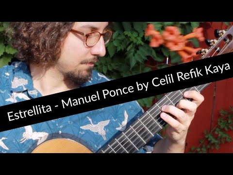 Celil Refik Kaya - Manuel Ponce 'Estrellita'