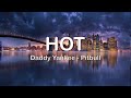 Hot Daddy Yankee Pitbull I LETRA