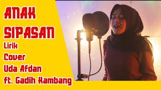 Download lagu Anak Sipasan Lirik Cover Uda Afdan ft. Gadih Kambang Minang mp3