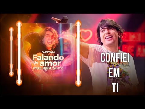 NATTAN - CONFIEI EM TI (Musica Nova Setembro 2021)