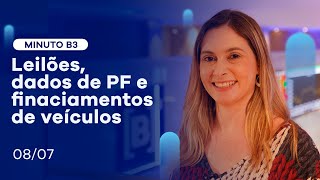 Minuto B3 | Leilões, dados de PF e financiamento de veículos