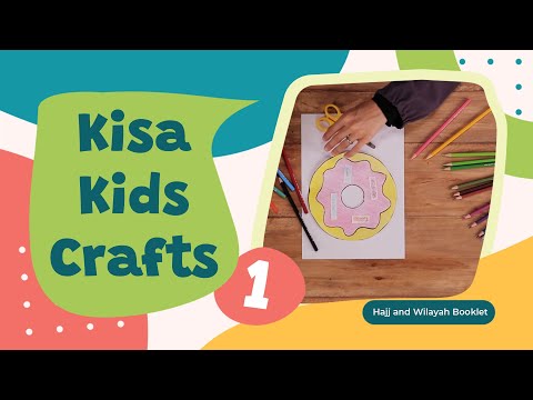 Kisa Kids Crafts | Making A Kindness Doughnut | The Ḥajj & Wilayah | Islamic Art Crafts | Episode 1