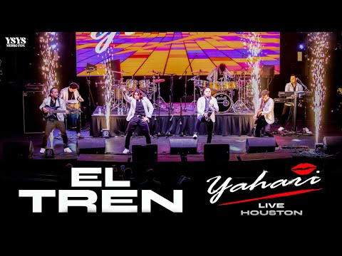 Yahari - El Tren (Live Houston)