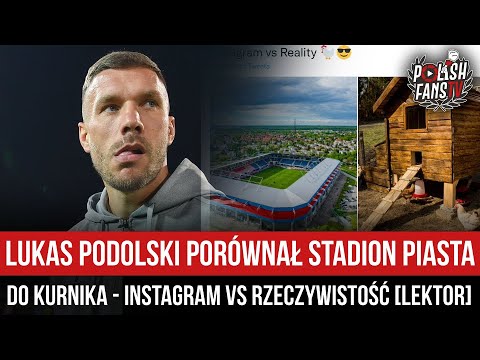 Lukas Podolski porównał stadion Piasta do kurnika - Instagram vs rzeczywistość [LEKTOR] (10.09.2022)