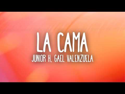 Junior H - LA CAMA (Letra/Lyrics) ft. Gael Valenzuela