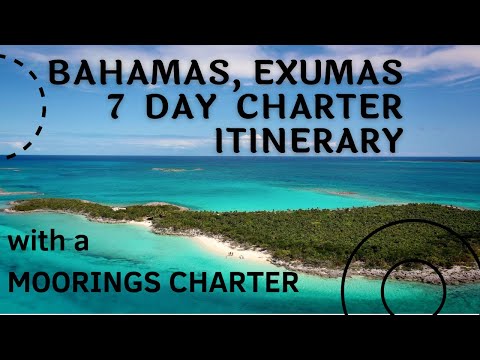 BAHAMAS, EXUMAS - THE ULTIMATE 7 DAY CHARTER ITINERARY - with a MOORINGS CHARTER BOAT