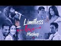 Limitless Love💖 Mashup | Arijit singh | Falak Tak chal | Tujh main Rab [ Bollywood LoFi]